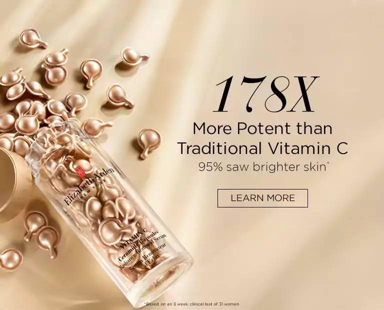 178X More Potent than Traditional Vitamin C. 95% saw brighter skin - Elizabeth Arden Singapore Skincare