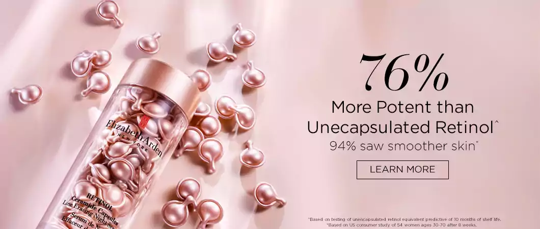 76% More Potent than unencapsulated Retinal - Elizabeth Arden Singapore Skincare